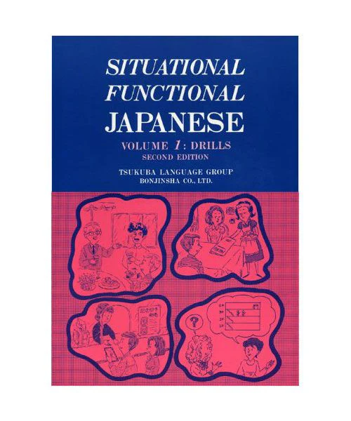 Situational Functional Japanese Volume 1: Drills