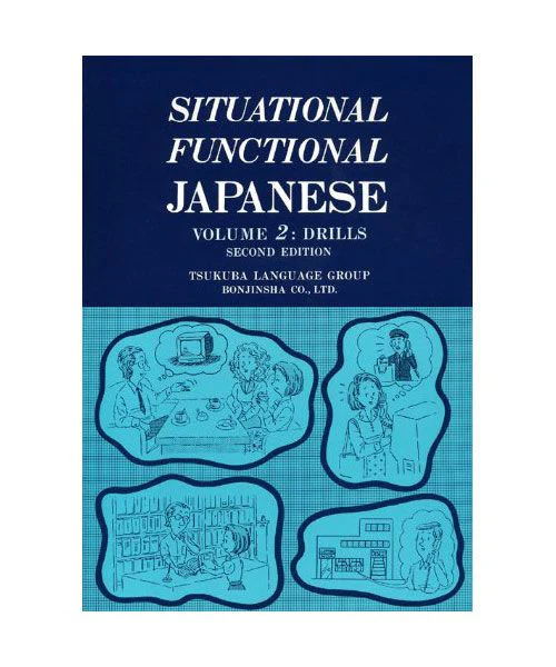 Situational Functional Japanese Volume 2 Drills