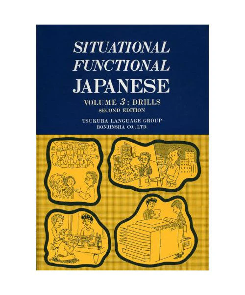 Situational Functional Japanese Volume 3 Drills